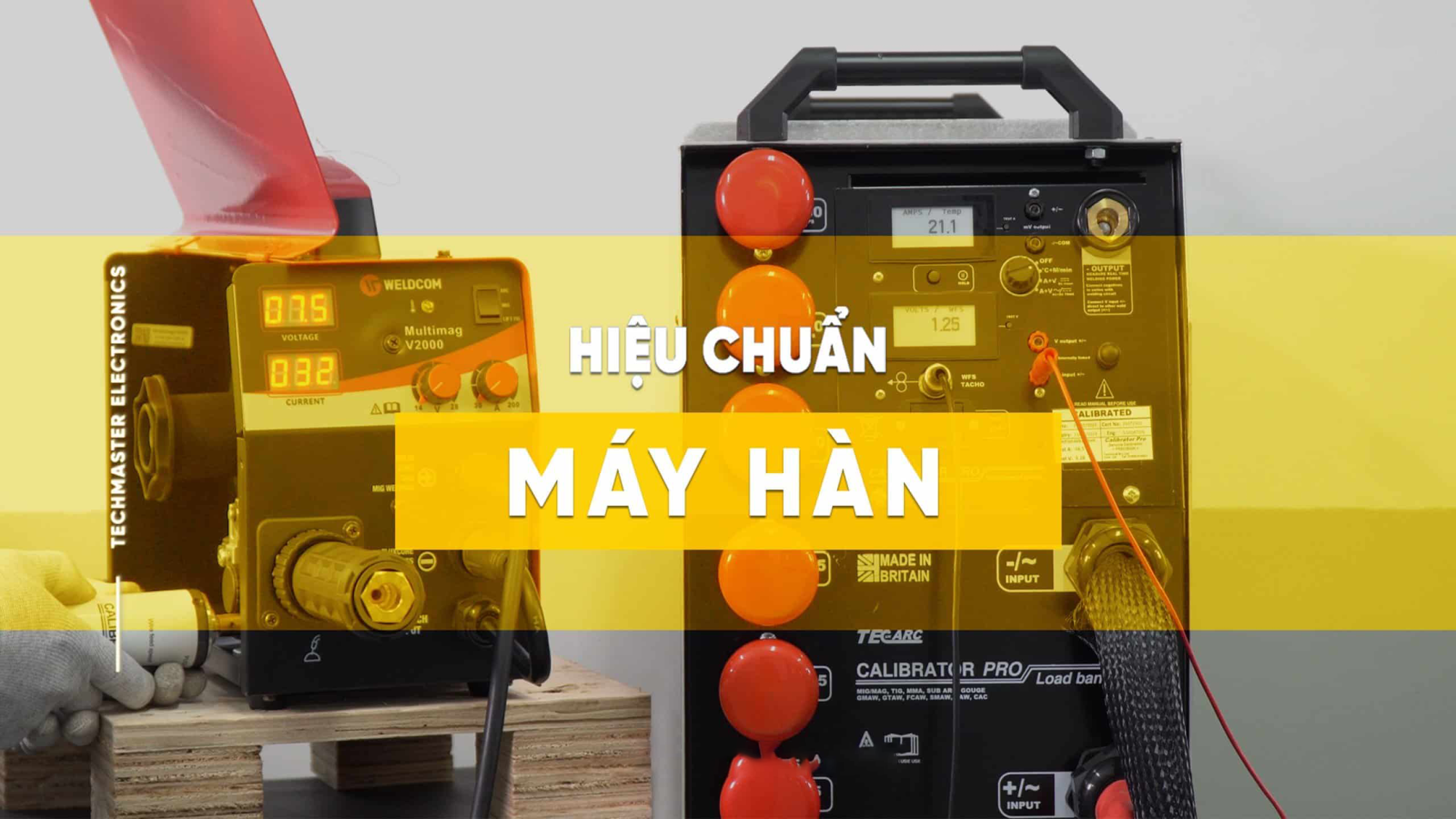 Hiệu chuẩn máy hàn là gì và các loại máy hàn