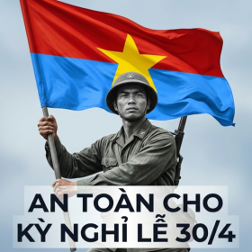 Hướng dẫn an toàn cho kỳ nghỉ lễ 30/4